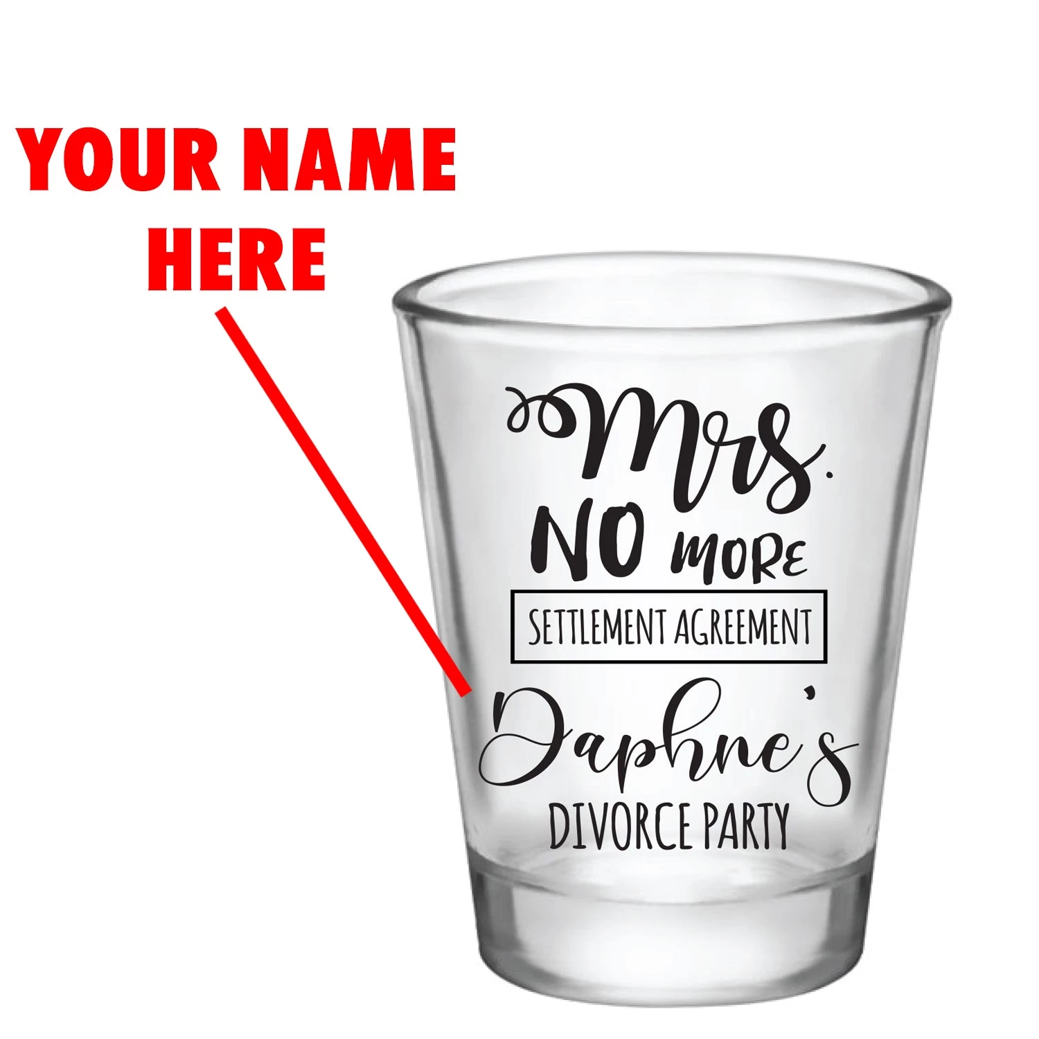 DivorceShotGlasses-DivorceParty-2.jpg BarProducts.com SPECIAL COLLECTIONS CUSTOMIZABLE - 1.75OZ CLEAR DIVORCE SHOT GLASS - MRS. NO MORE