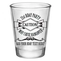 BarProducts.com Customizable 1.75 Oz. Clear Shot Glass- 21st Bday Party- May Cause Hangover! - AYN BAR SUPPLIES