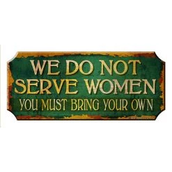 BarProducts Handcrafted Wood Plaque Kolorcoat™ Bar Sign - Serve Women Woodshop Made In The USA