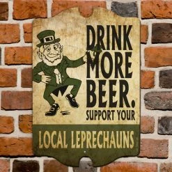 BarProducts Handcrafted Woodshop Made In The USA Support Your Local Leprechauns - Kolorcoat™ Wood Bar Sign - Tavern Shaped