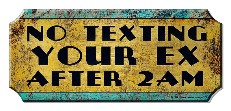text-the-ex-wood-bar-sign1.jpg BarProducts Handcrafted No Texting Your EX Wood Plaque Kolorcoat™ Sign