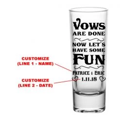 BarProducts.com BAR SUPPLIES CUSTOMIZABLE - 2oz Tall Clear Shot Glass - Vows 1 BarProducts.com BAR SUPPLIES CUSTOMIZABLE - 2oz Tall Clear Shot Glass - Vows